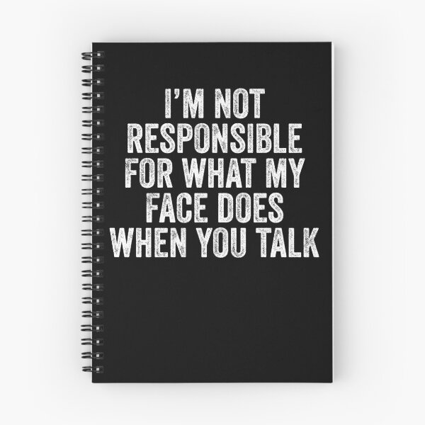 Item preview, I'm Not Responsible For What My Face Does When You Talk - Sarcastic Saying designed and sold by kamrankhan.