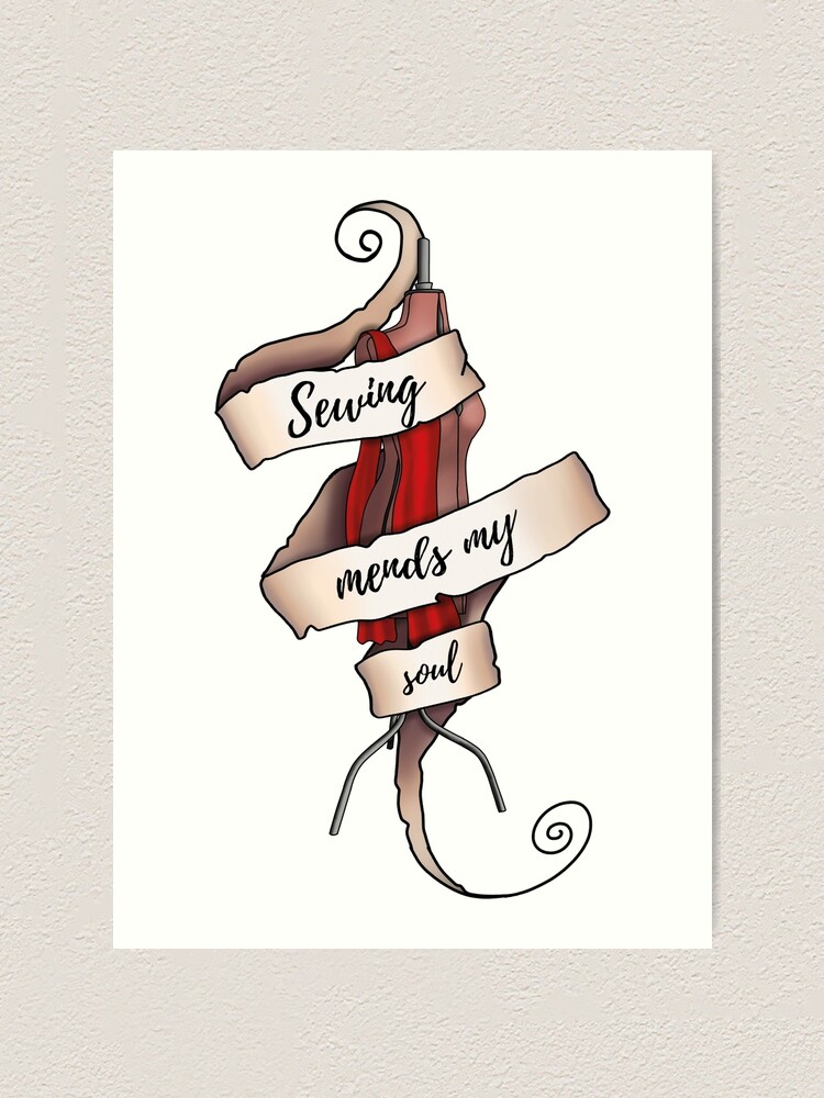 Sewing Mends My Soul Art Print for Sale by craftschmooze