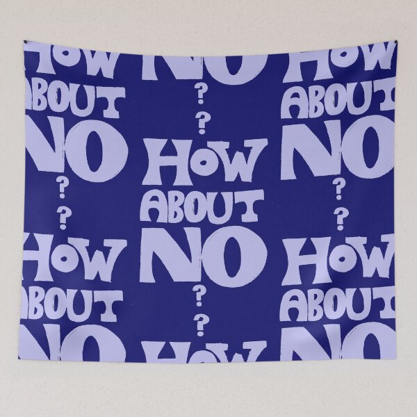 Item preview, How About No? designed and sold by Jessie Williams.