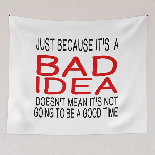 Item preview, BAD IDEA, GOOD TIME designed and sold by CalliopeSt.