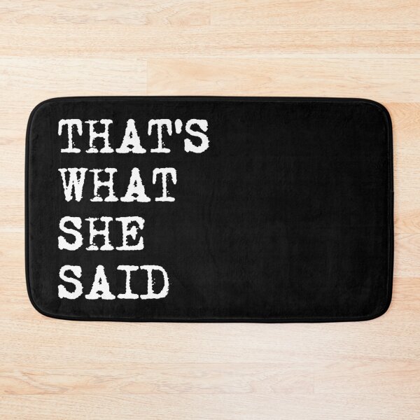 Item preview, That's What She Said designed and sold by Pointit.