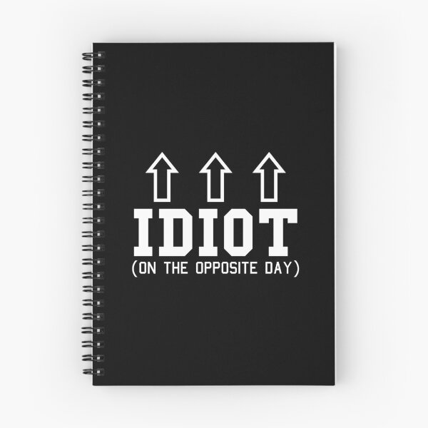 Item preview, I'm an idiot on the opposite day designed and sold by GoodQuality.