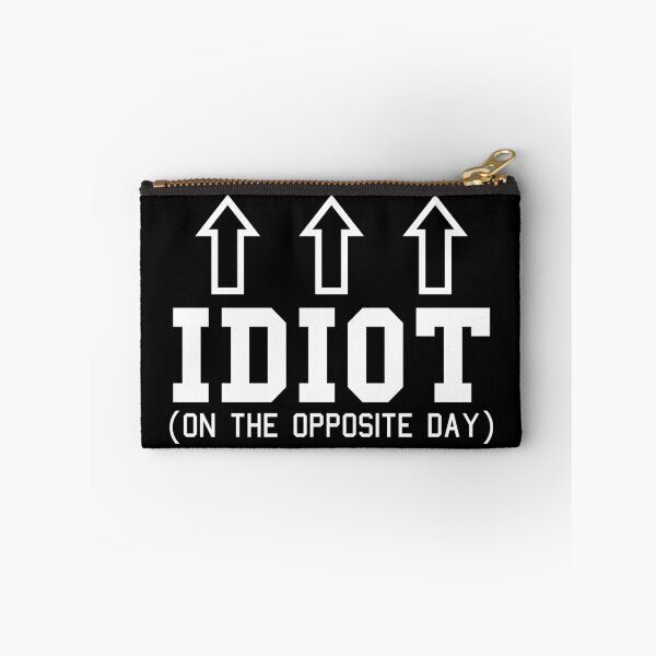 Item preview, I'm an idiot on the opposite day designed and sold by GoodQuality.