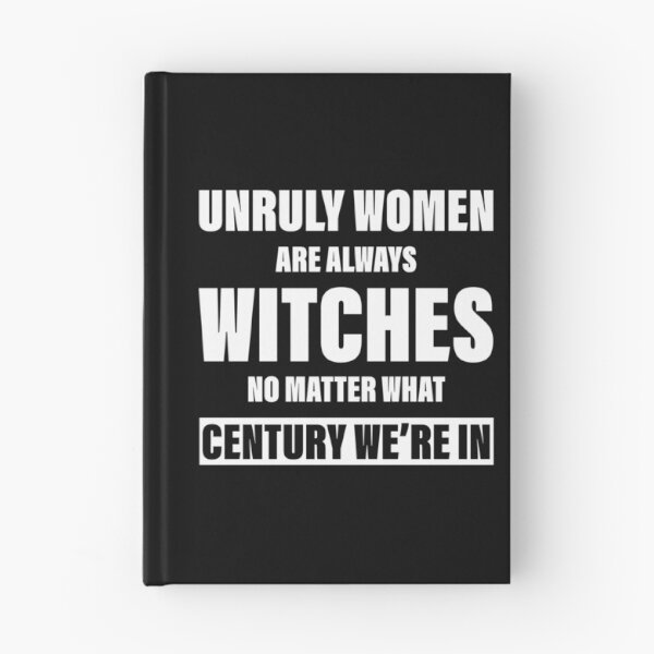 Item preview, Unruly Women Are Always Witches designed and sold by MartineMeeka.