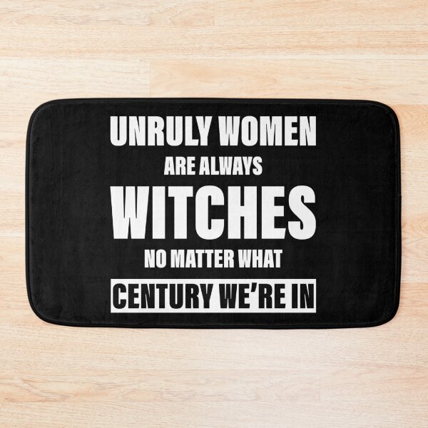 Item preview, Unruly Women Are Always Witches designed and sold by MartineMeeka.