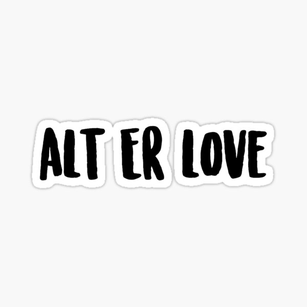 Alt Er Love (noir) Sticker