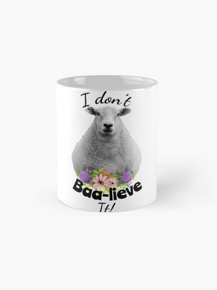 Alternate view of I don't Baa-lieve It! Sheep Mug
