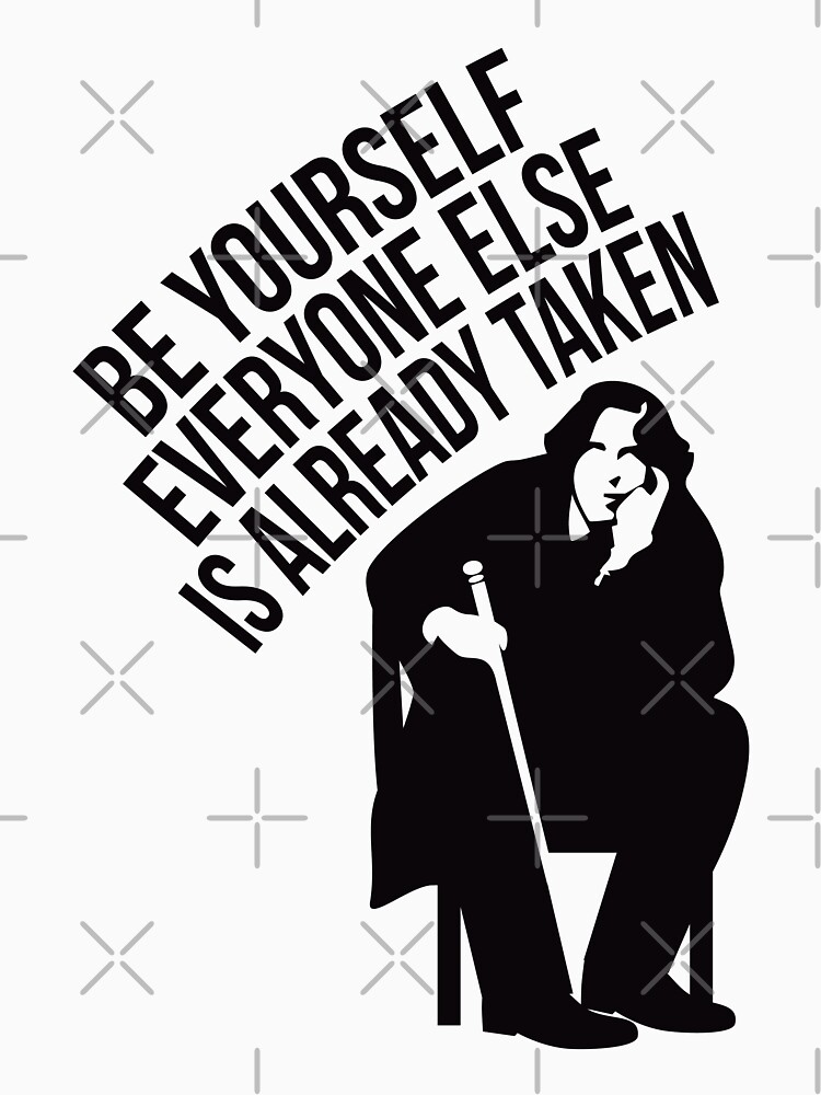be yourself everyone else is taken shirt