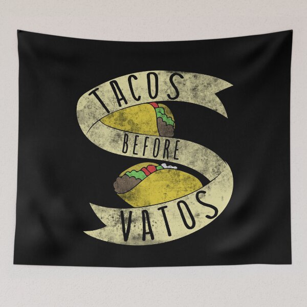 Item preview, Tacos before Vatos designed and sold by FrictionMaxxing.