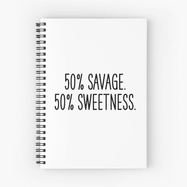 Item preview, 50% savage. 50% sweetness. designed and sold by Overheard Nation.