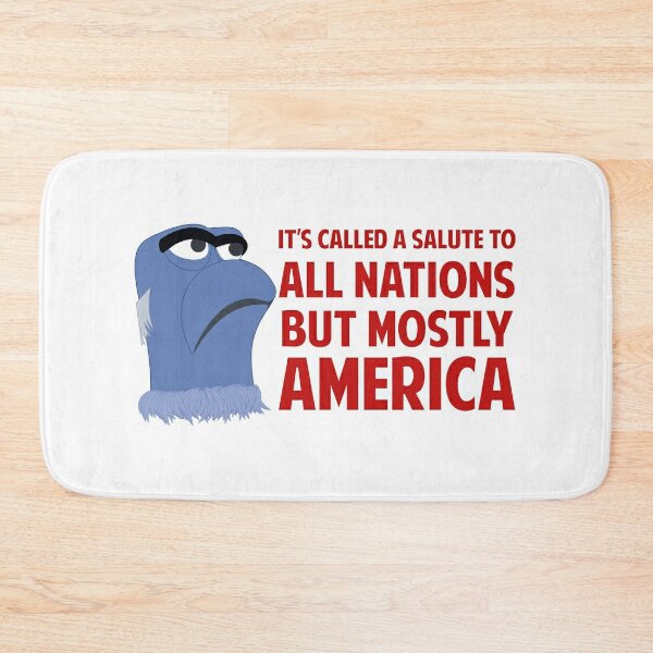 Disover It&apos;s Called A Salute To All Nations But Mostly America | Bath Mat