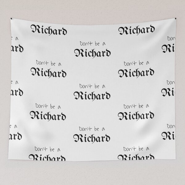 Item preview, Don't be a Richard designed and sold by tribbledesign.