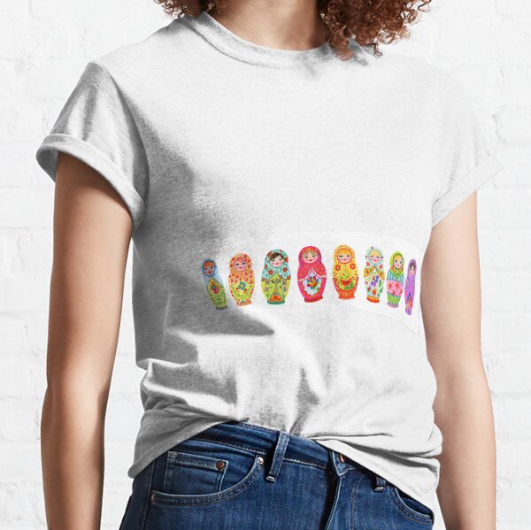 Matryoshka Dolls in a row Classic T-Shirt