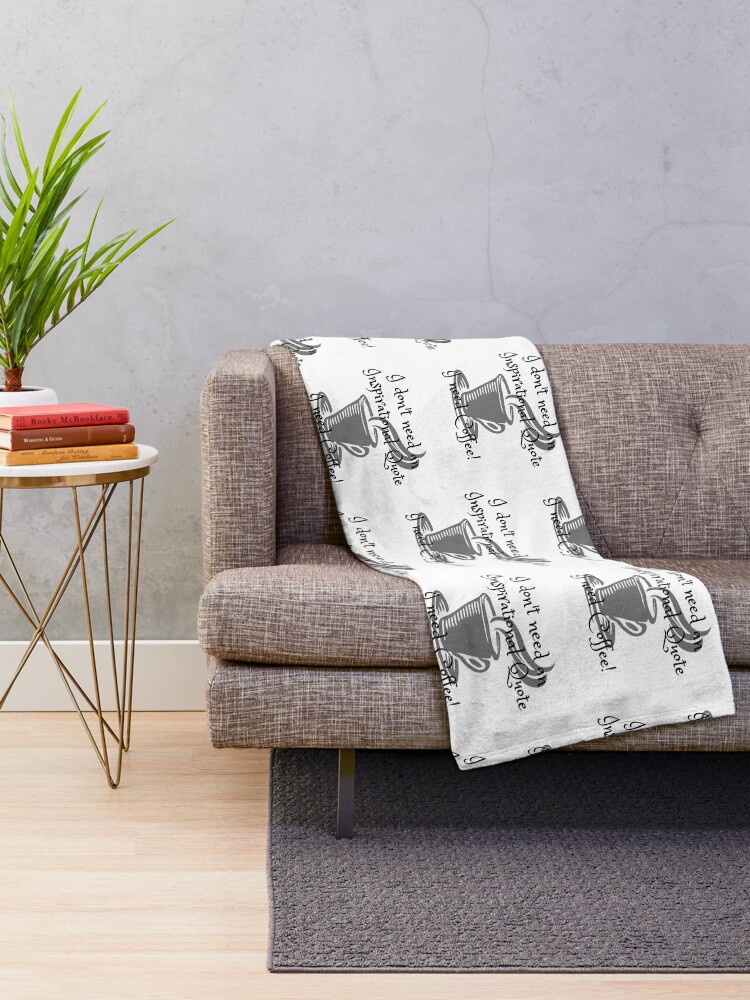 Alternate view of I don't need an inspirational quote, I need Coffee! Throw Blanket