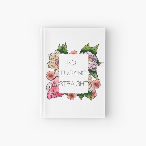 Not F*cking Straight Hardcover Journal