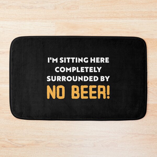 Item preview, I'm sitting here completely surround by No Beer! designed and sold by Gold Wings Tees.