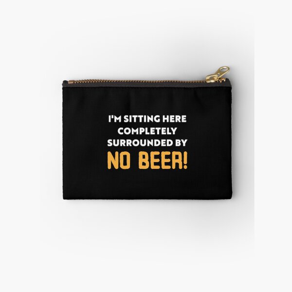 Item preview, I'm sitting here completely surround by No Beer! designed and sold by Gold Wings Tees.