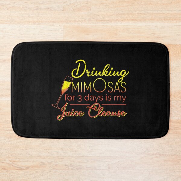 Item preview, Drinking Mimosas for 3 days is my juice cleanse. Great for people who like to drink alcohol. designed and sold by Gold Wings Tees.