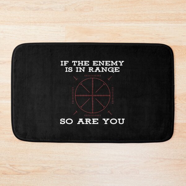 Item preview, If the enemy is in range, so are you designed and sold by Gold Wings Tees.