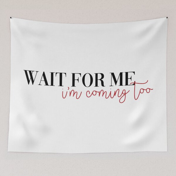 Item preview, wait for me - hadestown designed and sold by kendall whitmire.