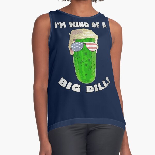 Funny Trump Quote, I'M KIND OF A BIG DILL! Funny American Pickle Gifts  Greeting Card for Sale by tamdevo1