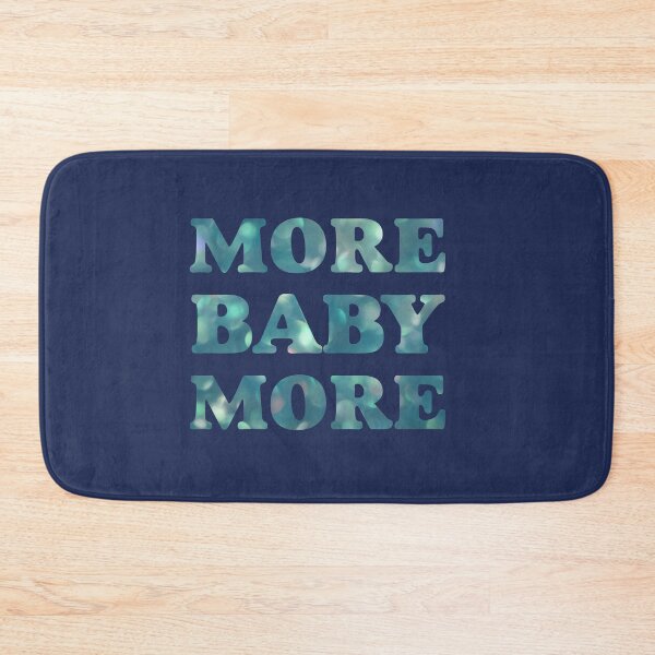 Item preview, More Baby More Slogan designed and sold by thetshirtworks.