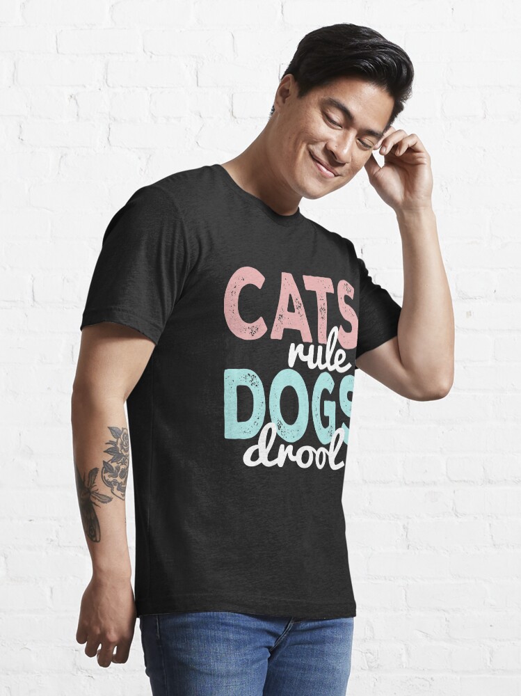 "Cats Rule Dogs Drool Funny Cute Pets Gift Tee Shirt" Tshirt by