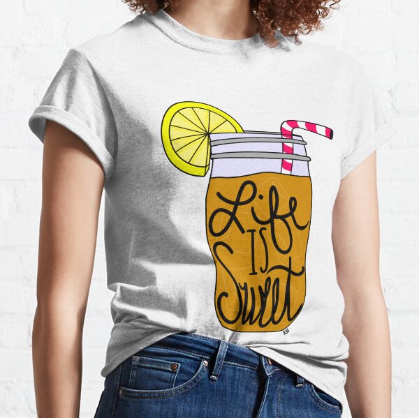 Life Is Sweet T-Shirts for Sale