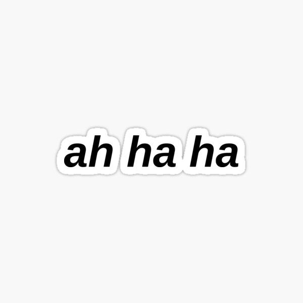 ah ha ha meme Sticker