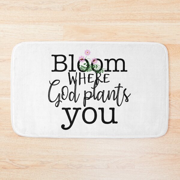 Item preview, Bloom where God plants you design designed and sold by Lupappdesigns.