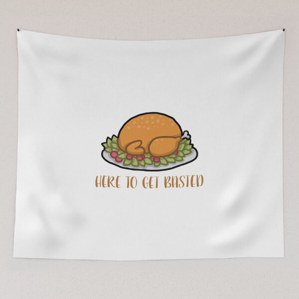 Item preview, I'm Here To Get Basted designed and sold by WordvineMedia.