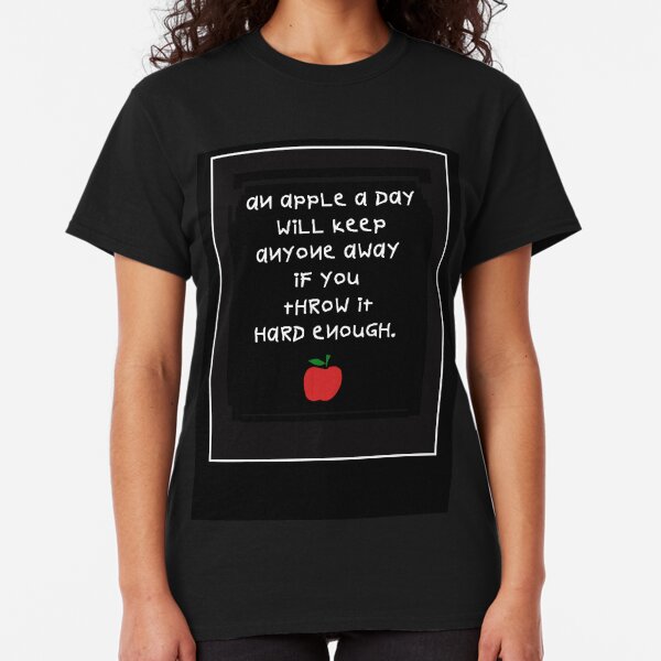 AN APPLE A DAY Classic T-Shirt
