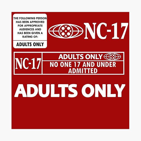 Rated NC-17 (Adults Only) Photographic Print