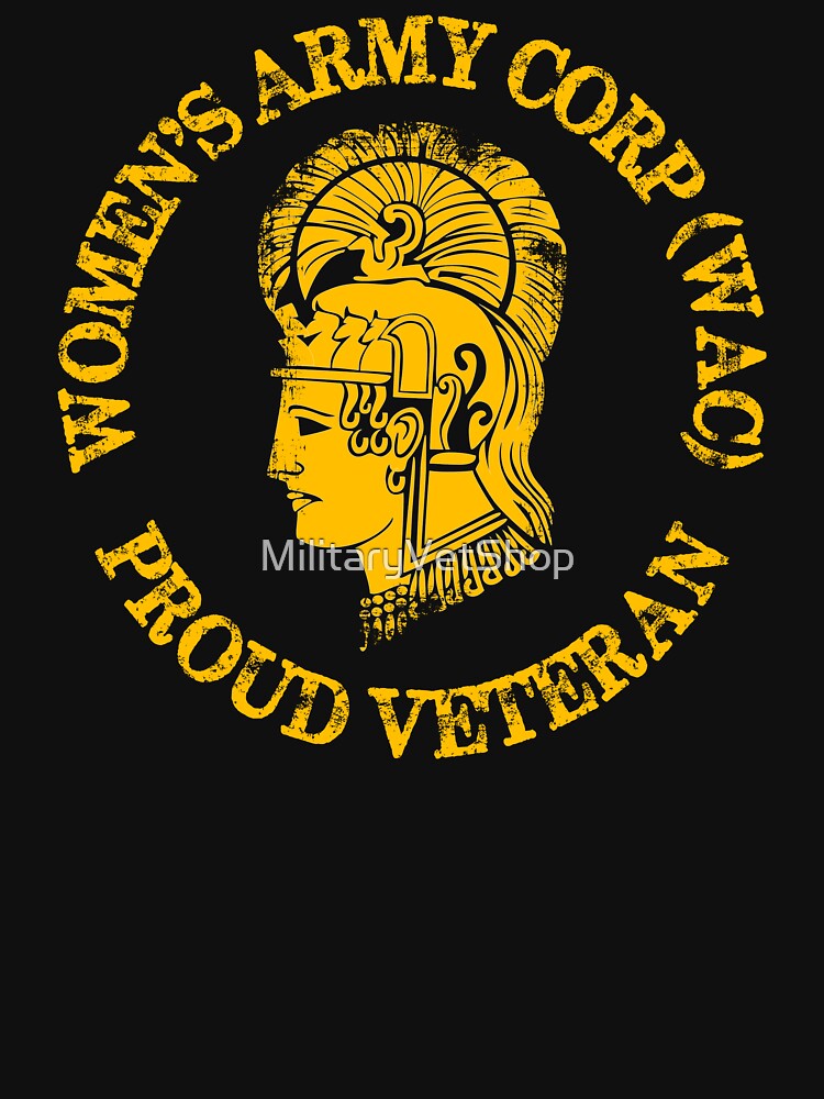 "WAC Veteran Women's Army Corp" Tshirt by Redbubble