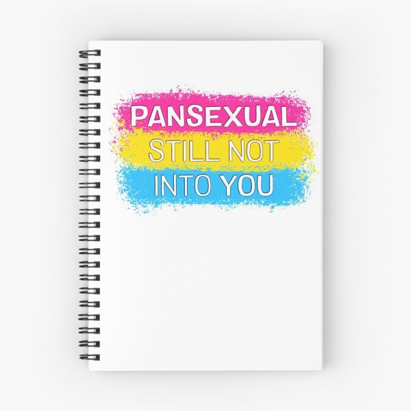 Item preview, Pansexual - Still Not Into You designed and sold by JesWilsonDesign.