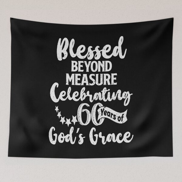Item preview, Sixtieth Birthday - Blessed Beyond Measure  designed and sold by IdentiTee Studios.