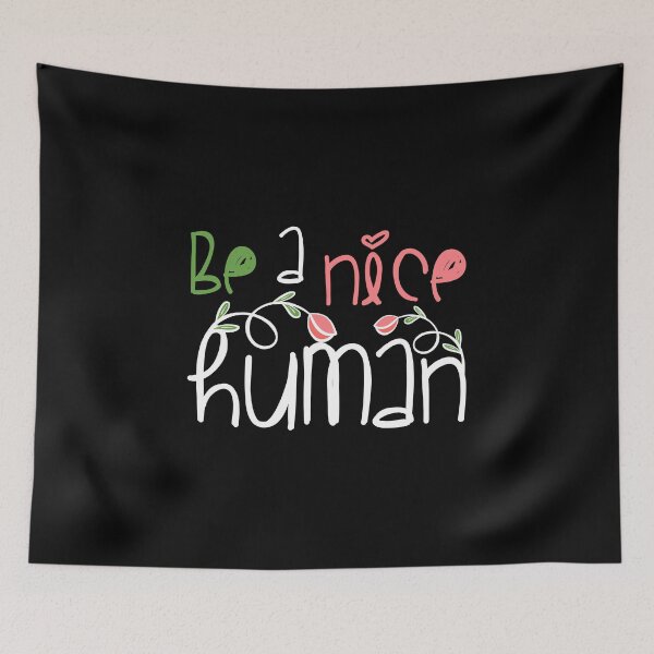 Item preview, Be A Nice Human Design Teacher Kindness Positivity Gift designed and sold by woodsgoodsco.