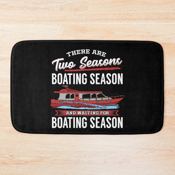 Item preview, Two Seasons Boating Season Waiting For Boating Season designed and sold by designeclipse.