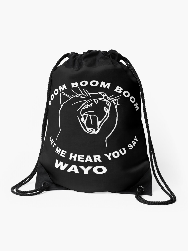 Boom Boom Boom Let Me Hear You Say Wayo Drawstring Bag By Trump