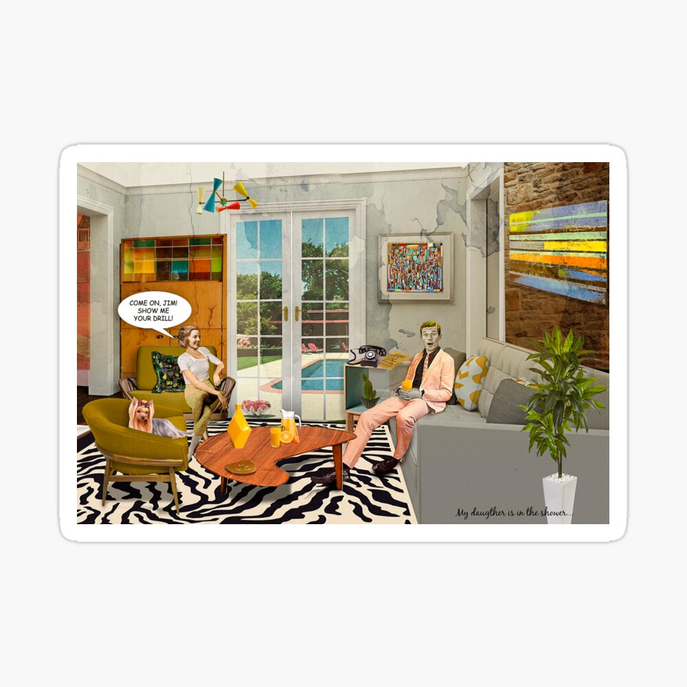 My Daughter is in the shower Poster