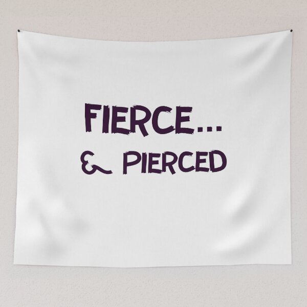 Item preview, Fierce and Pierced designed and sold by ApparelFactory.