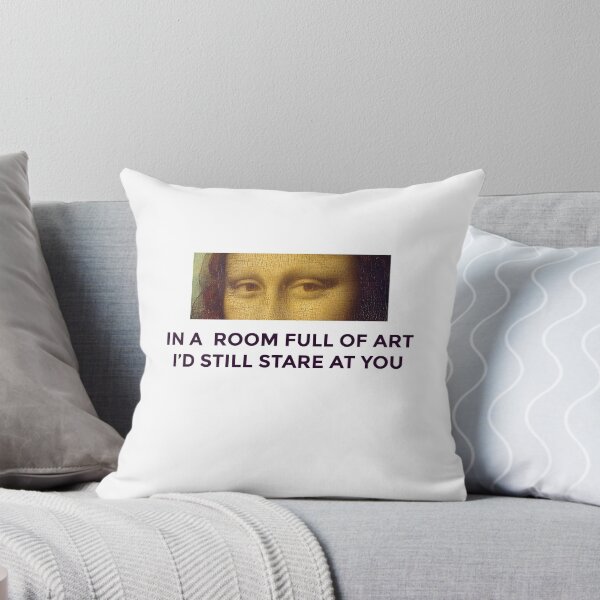 Item preview, In a room full of art, I'd still stare at you designed and sold by ApparelFactory.