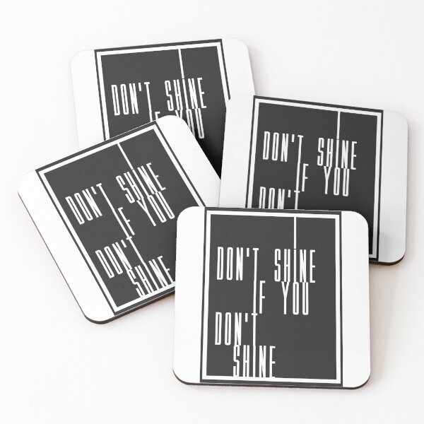 Item preview, I Don't Shine, If You Don't Shine designed and sold by boxoflyrics.