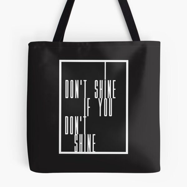 Item preview, I Don't Shine, If You Don't Shine designed and sold by boxoflyrics.