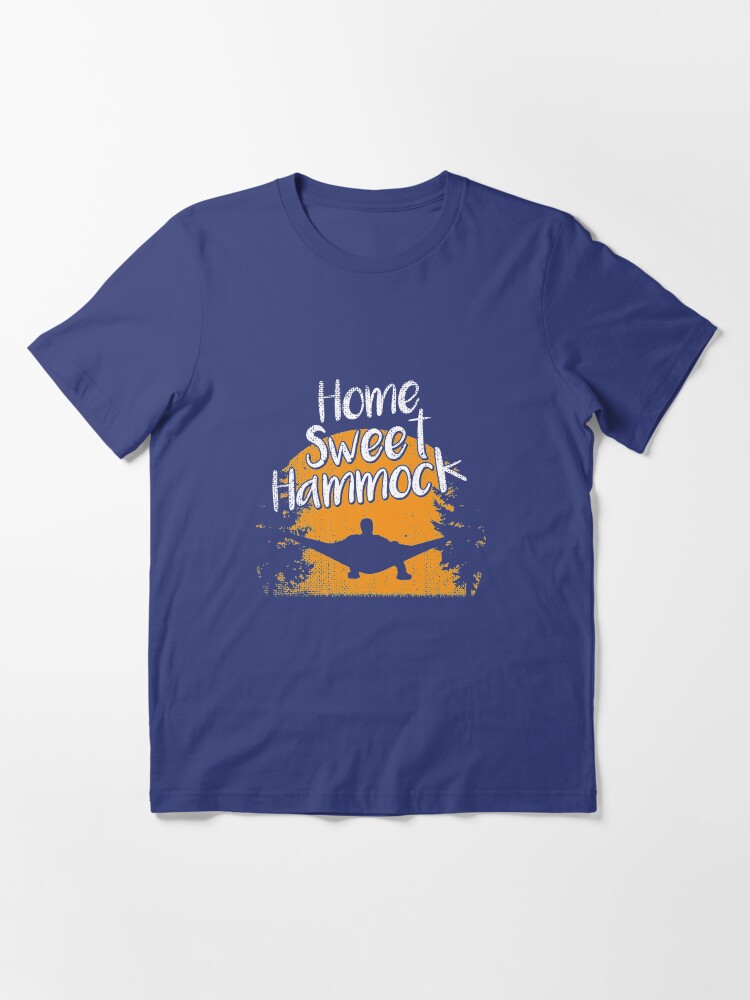 Alternate view of Home Sweet Hammock - Hammock Quotes Gift Essential T-Shirt