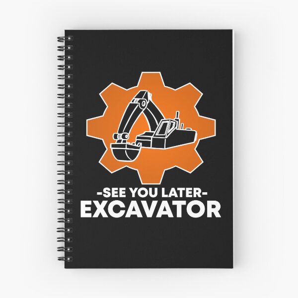 Item preview, Excavator driver digger See you later excavaotor saying designed and sold by Evelyn Bitter.