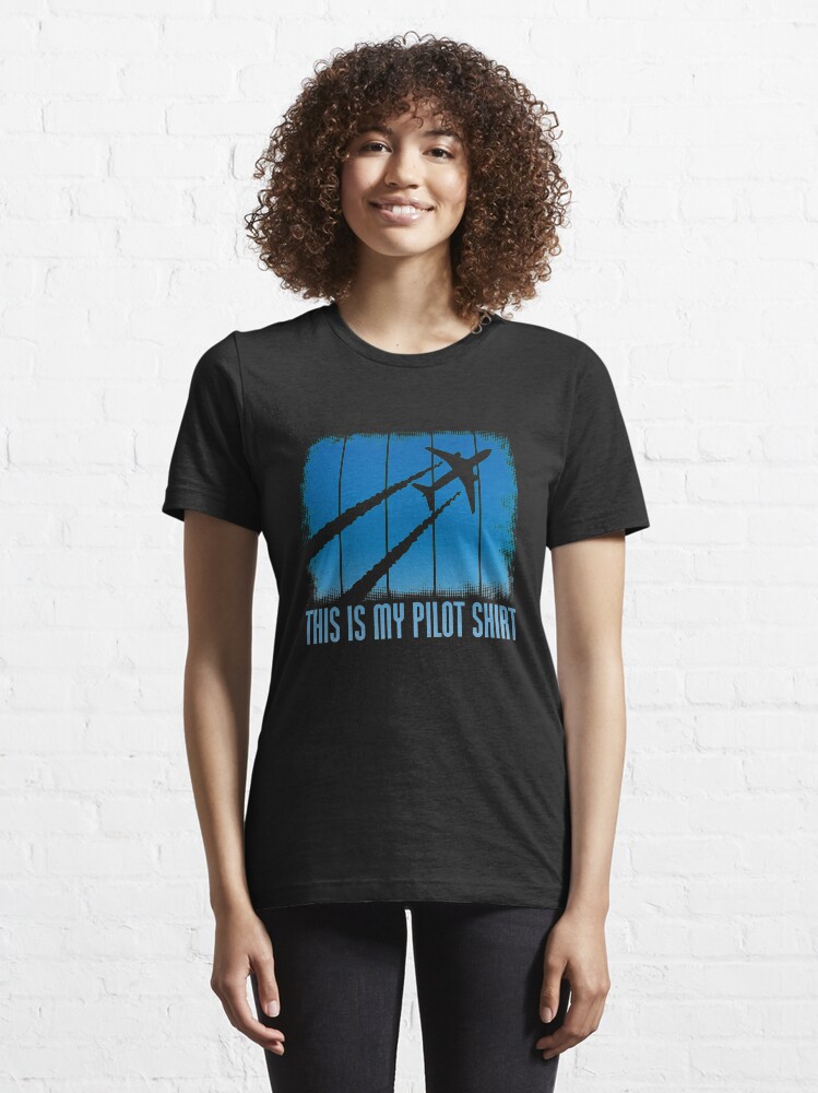 Alternative Ansicht von Dies ist mein Pilot Shirt - Funny Aviation Zitate Geschenk Essential T-Shirt