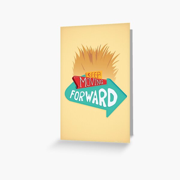 Keep Moving Forward Greeting Card