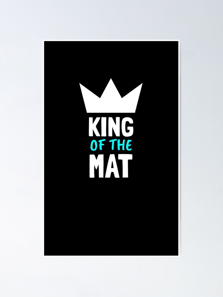 "BJJ King Of The Mat" Poster for Sale by EnergeticMind Redbubble