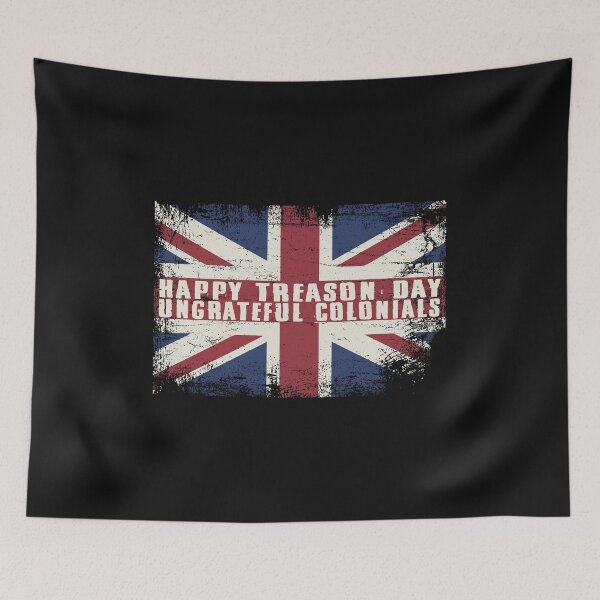 Item preview, Happy Treason Day Ungrateful Colonials Funny 4th of July British Humor  designed and sold by alenaz.
